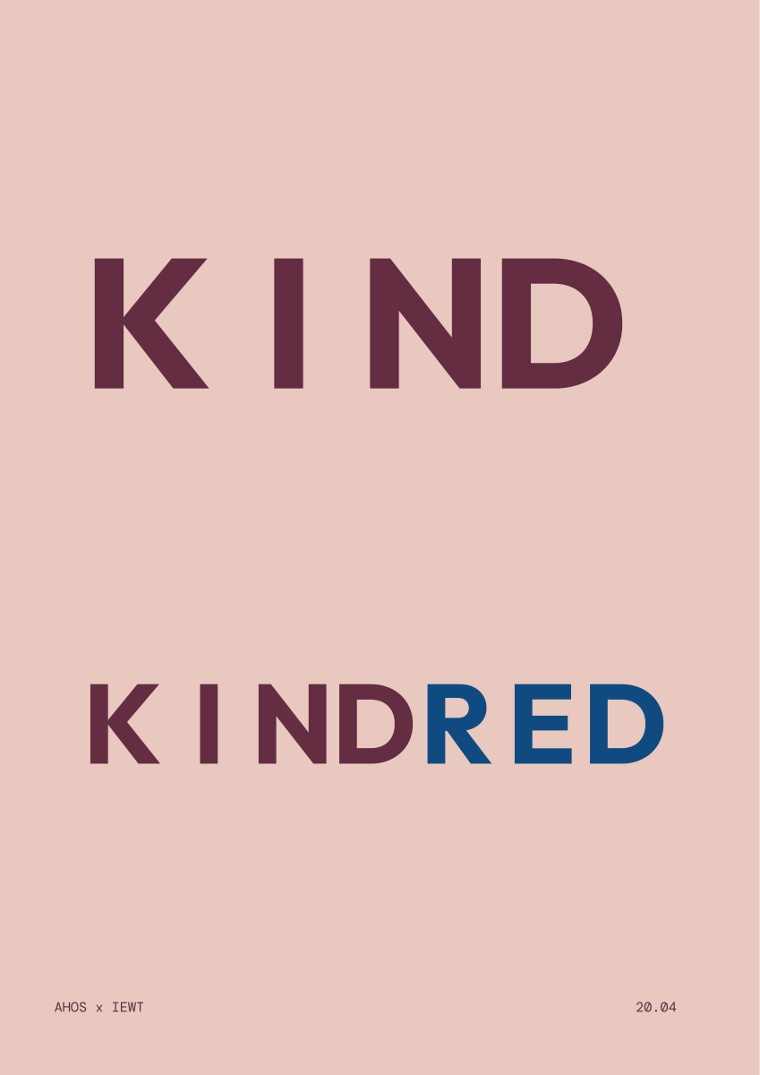 KIND / KINDRED — AHOS × IEWT