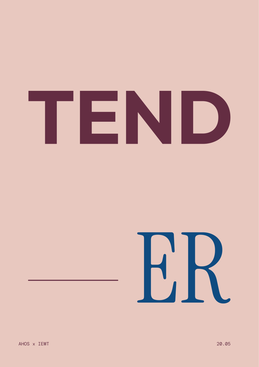 TEND / TENDER — AHOS × IEWT