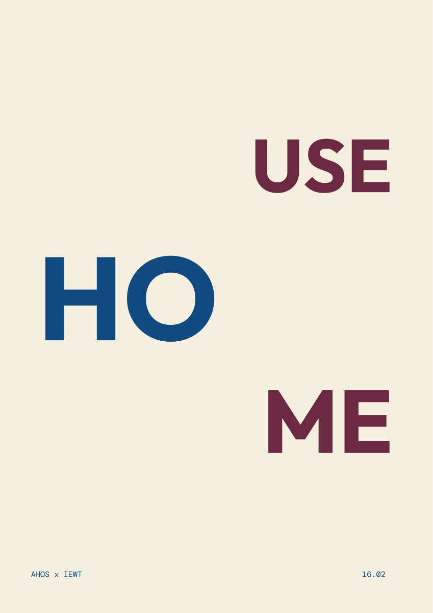 HOUSE / HOME — AHOS × IEWT