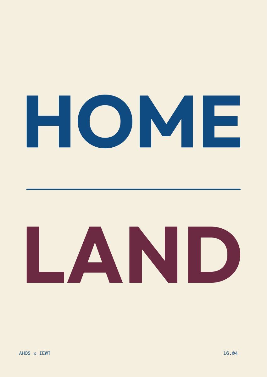 HOME in HOMELAND — AHOS × IEWT