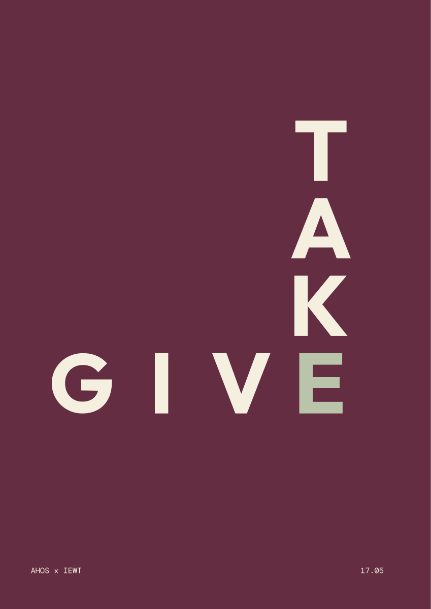 GIVE / TAKE — AHOS × IEWT