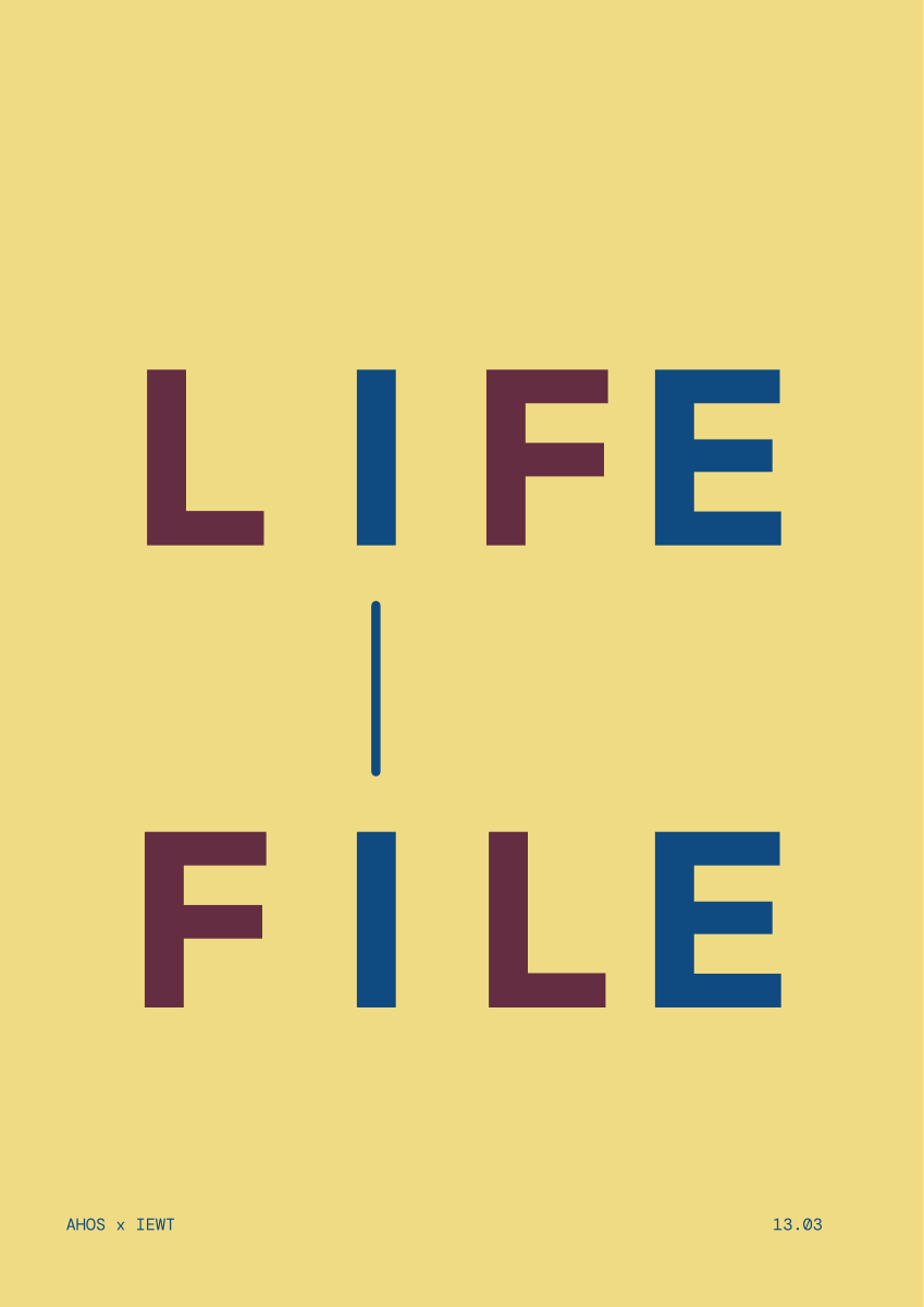 LIFE / FILE — AHOS × IEWT