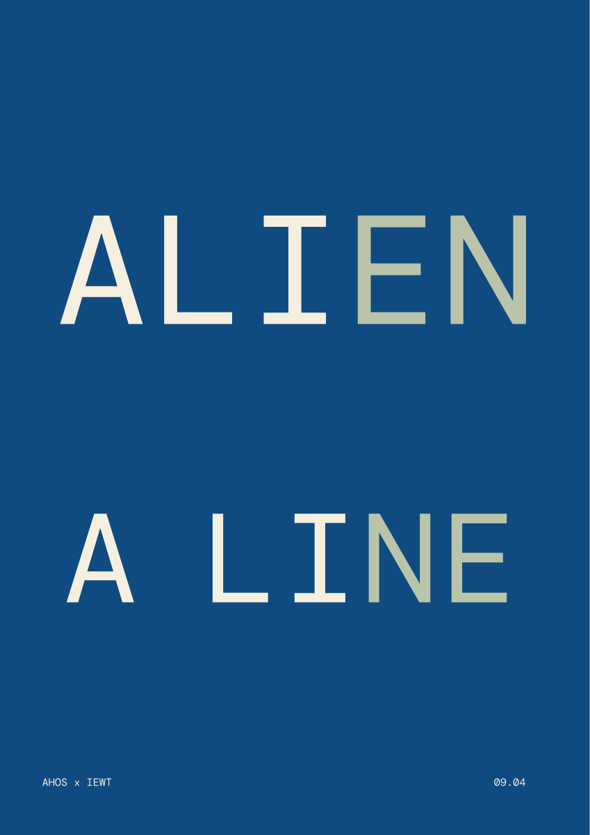 ALIEN / A LINE — AHOS × IEWT