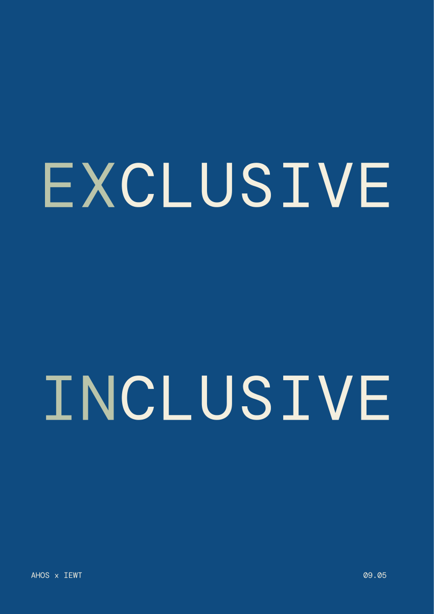 EXCLUSIVE / INCLUSIVE — AHOS × IEWT