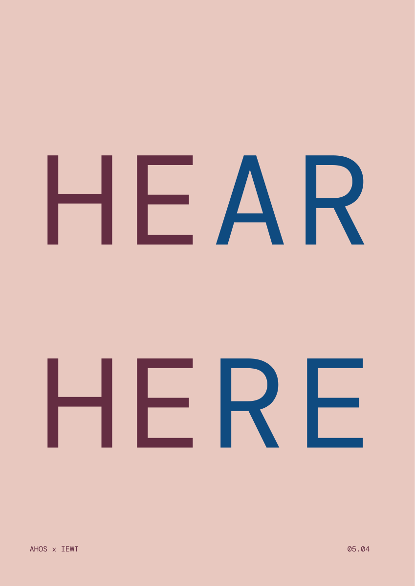 HEAR / HERE — AHOS × IEWT