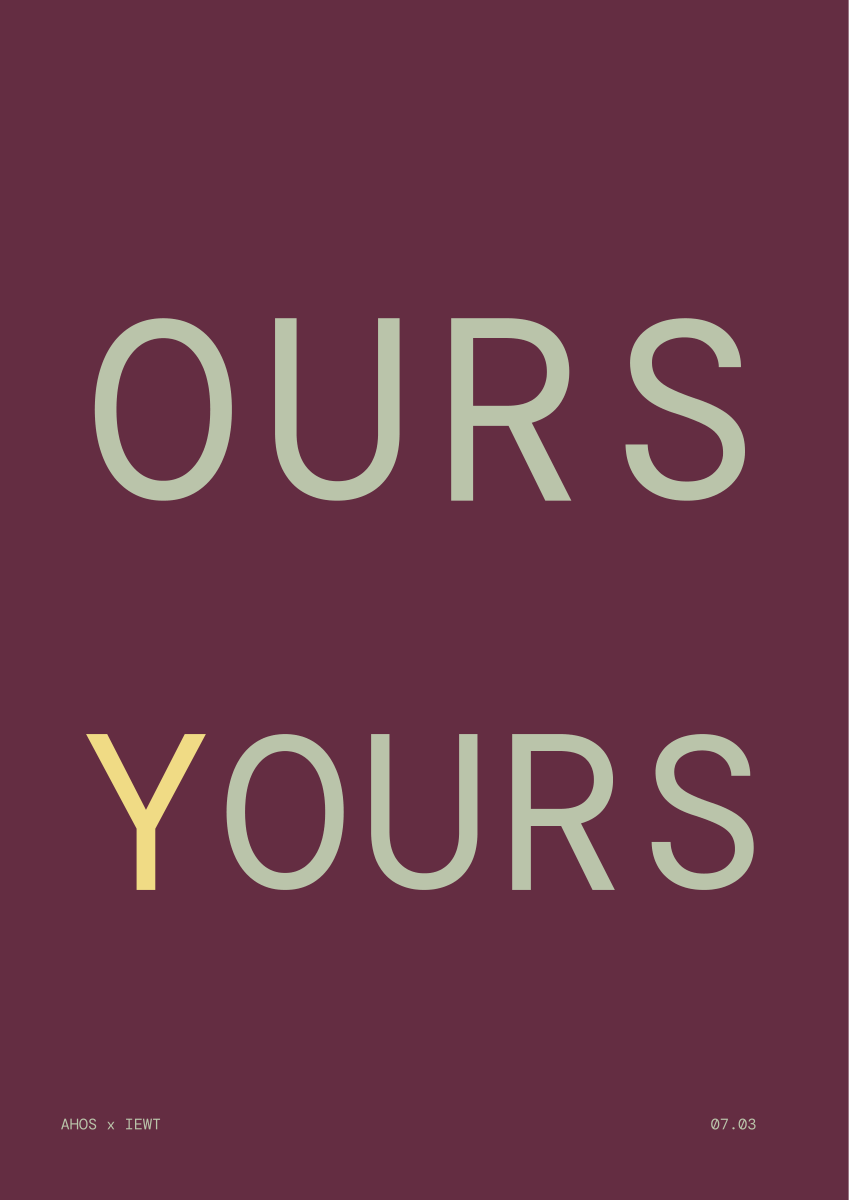OURS / YOURS — AHOS × IEWT