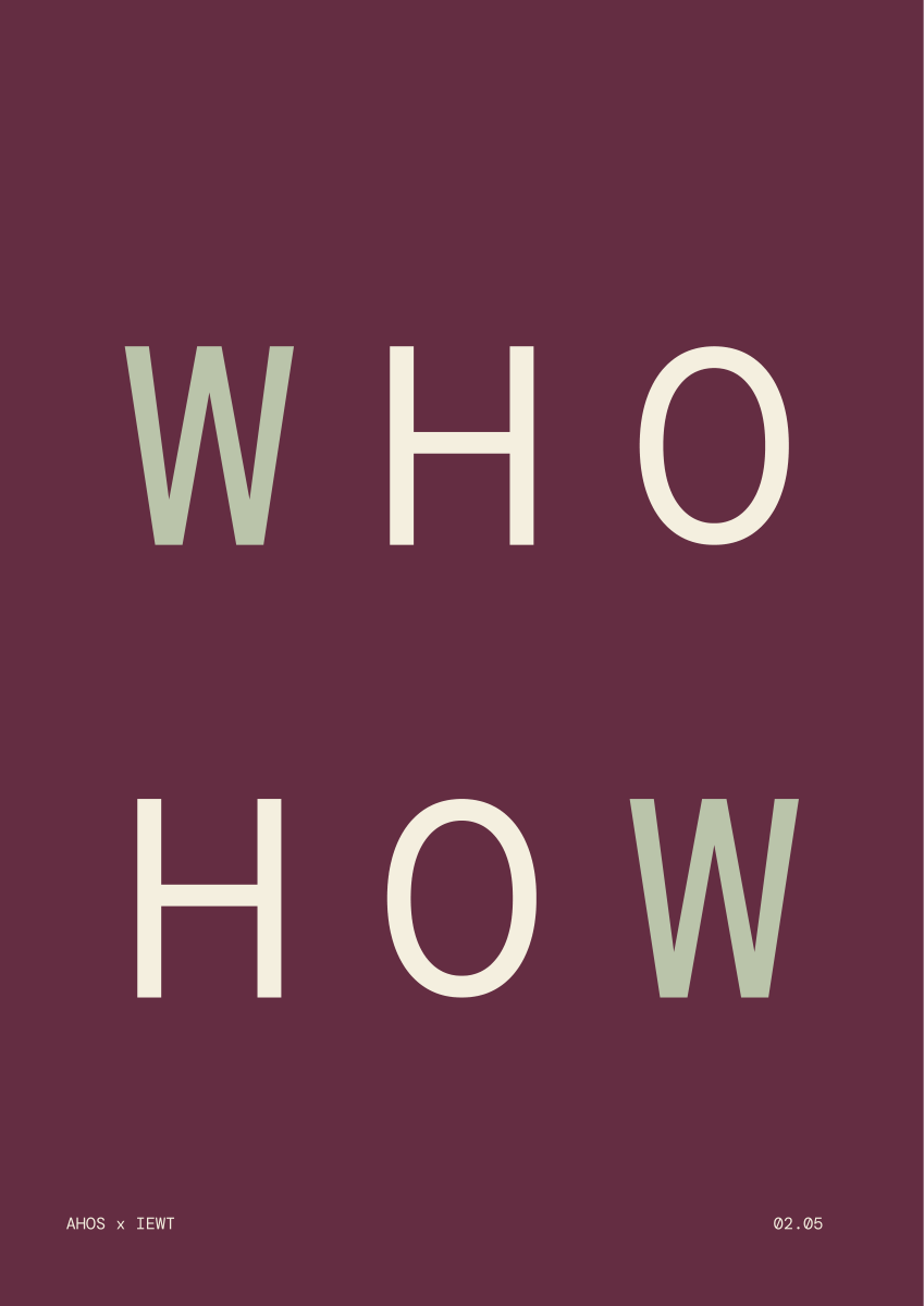 WHO / HOW — AHOS × IEWT
