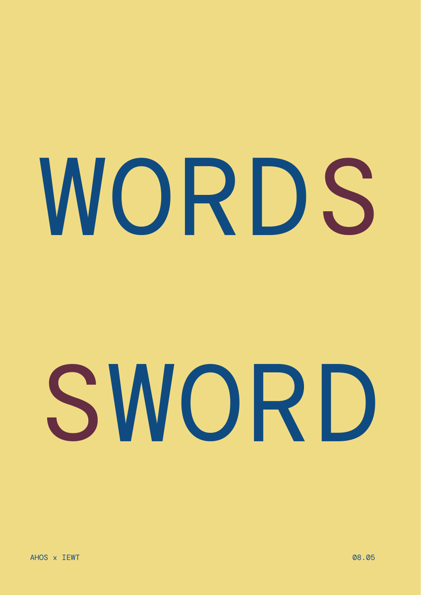 WORDS / SWORD — AHOS × IEWT